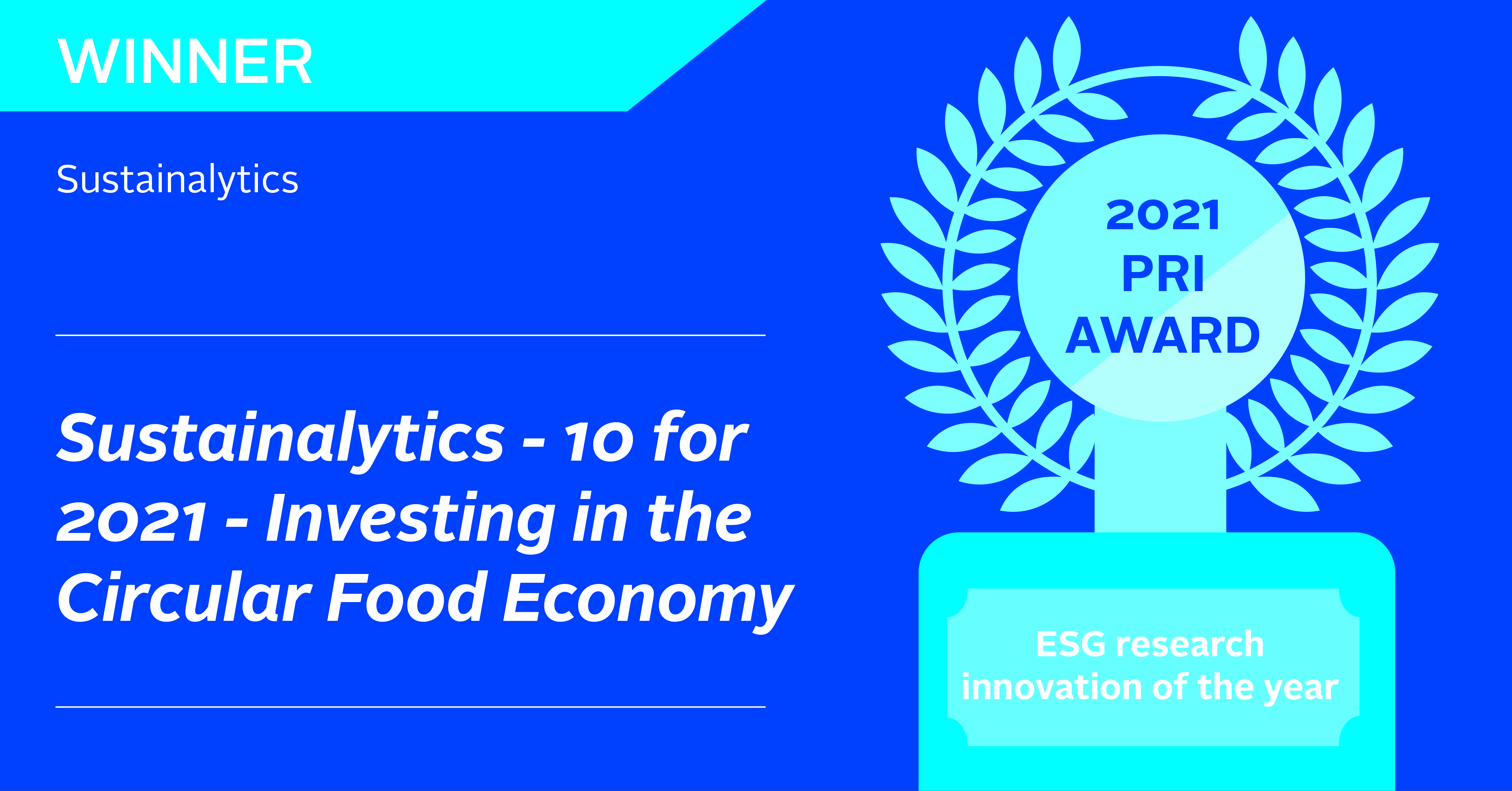 Sustainalytics - 10 for 2021 - Investing in the Circular Food Economy’ wins PRI Award for ESG research innovation